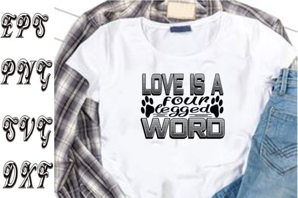 Cat Svg Design: Love is a Four Legged Word