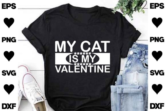 Cat SVG Design My Cat is My Valentine