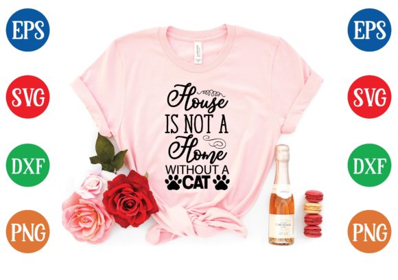 House is Not a Home Without a Cat Svg Review