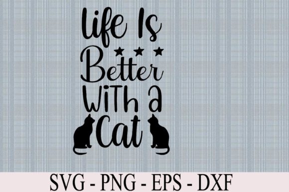 Life is Better with a Cat Svg Cut File Review