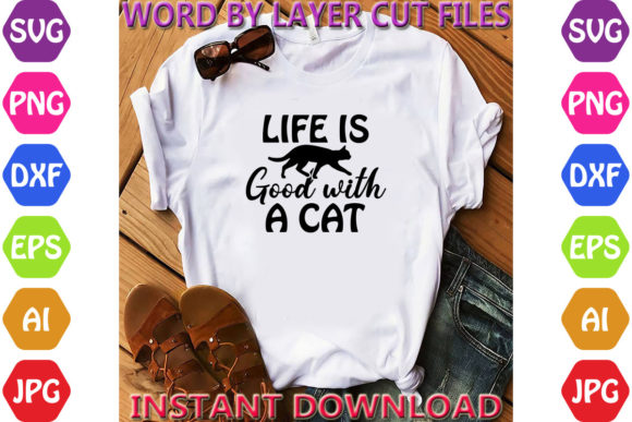 Life is Good with a Cat Svg Review