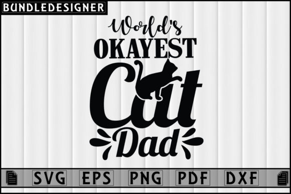 World s Okayest Cat Dad Svg Design Review